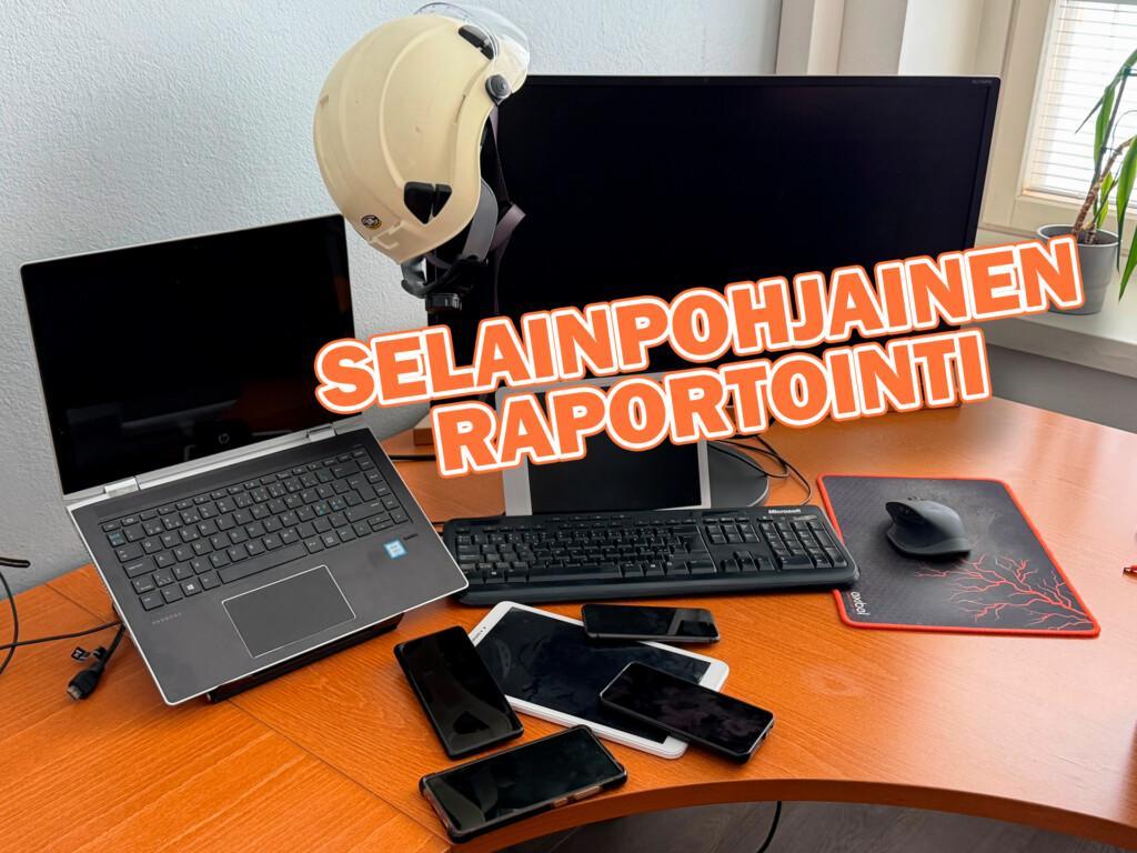 Kuvassa selainpohjaiseen raportointiin käytettäviä älylaitteita ja tietokone